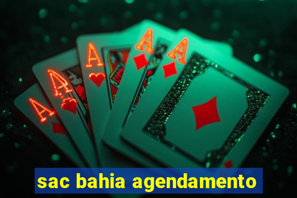 sac bahia agendamento